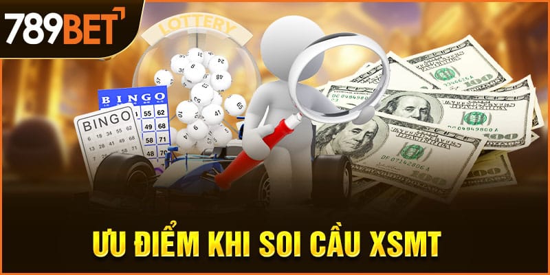 Ưu điểm khi soi cầu XSMT